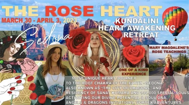 "The Rose Heart" Kundalini Divine Potential Awakening Retreat Sedona