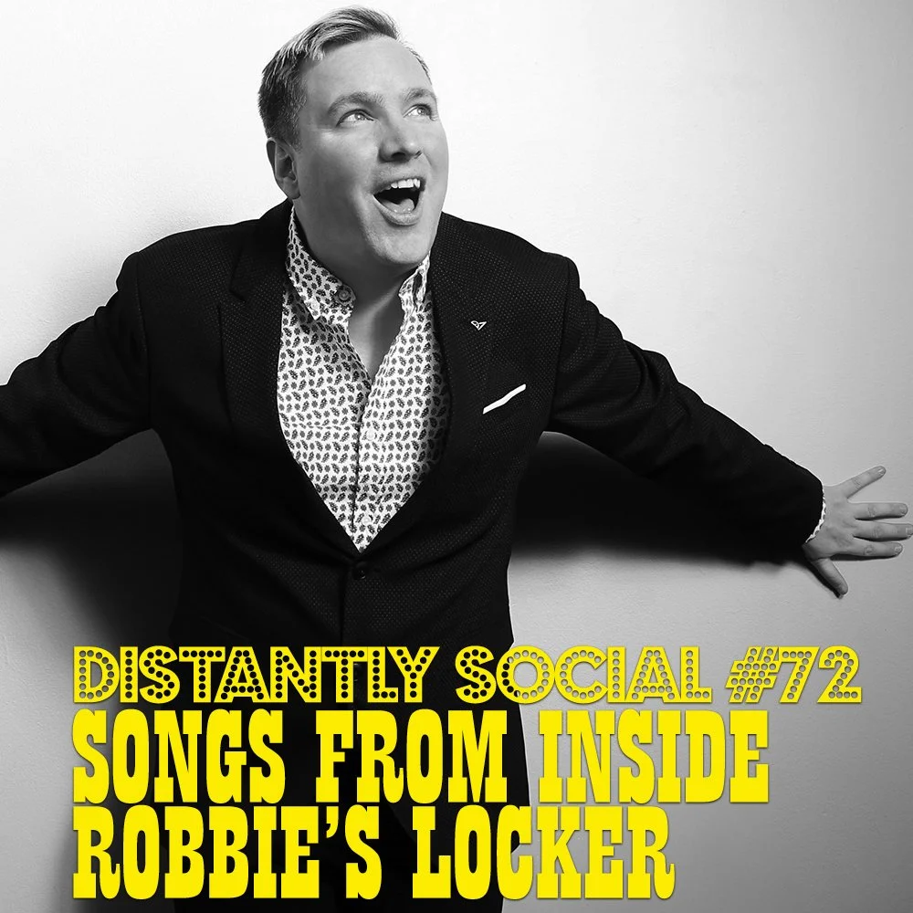 Distantly Social 72 - Songs From Inside Robbie's Locker