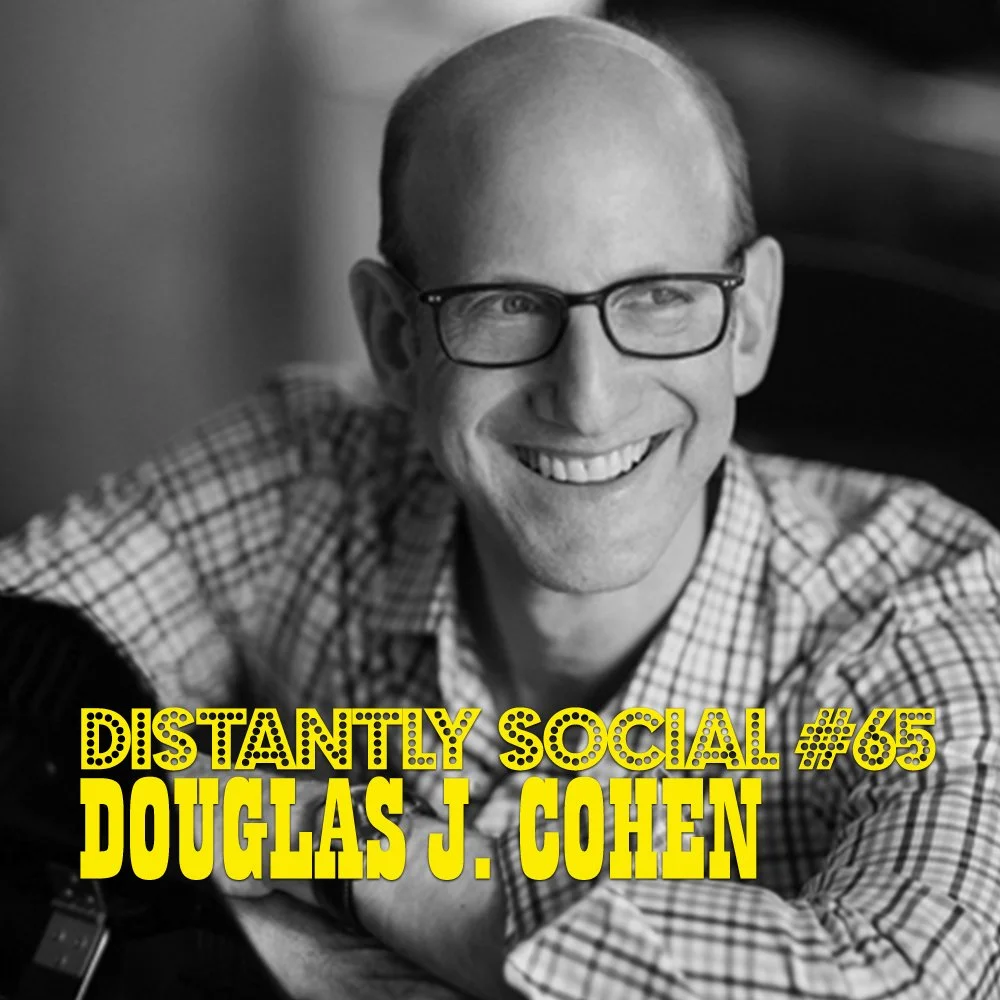 Distantly Social #65: Douglas J. Cohen