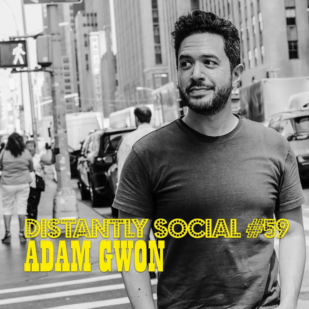 Distantly Social #59: Adam Gwon