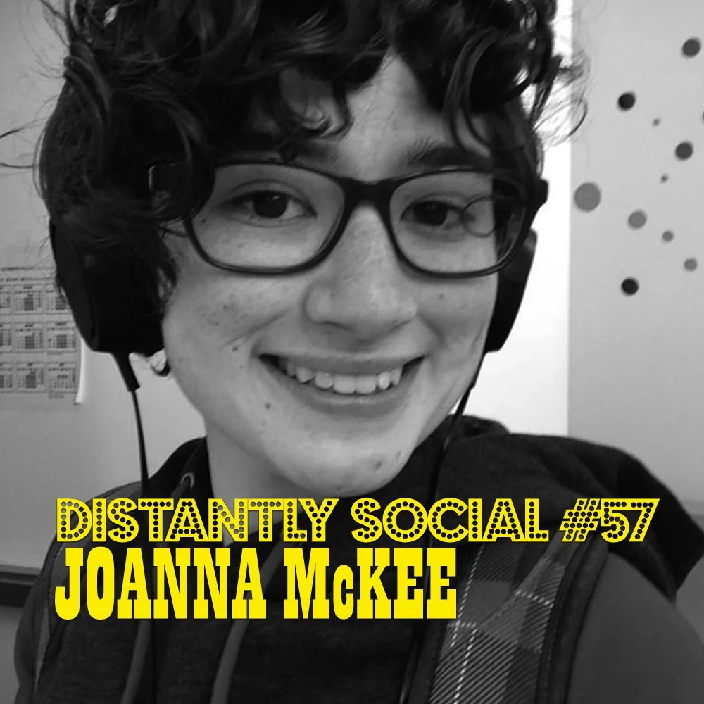 Distantly Social #57: Joanna McKee