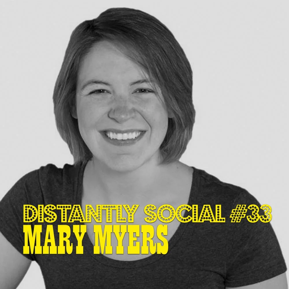 Distantly Social #33: Mary Myers