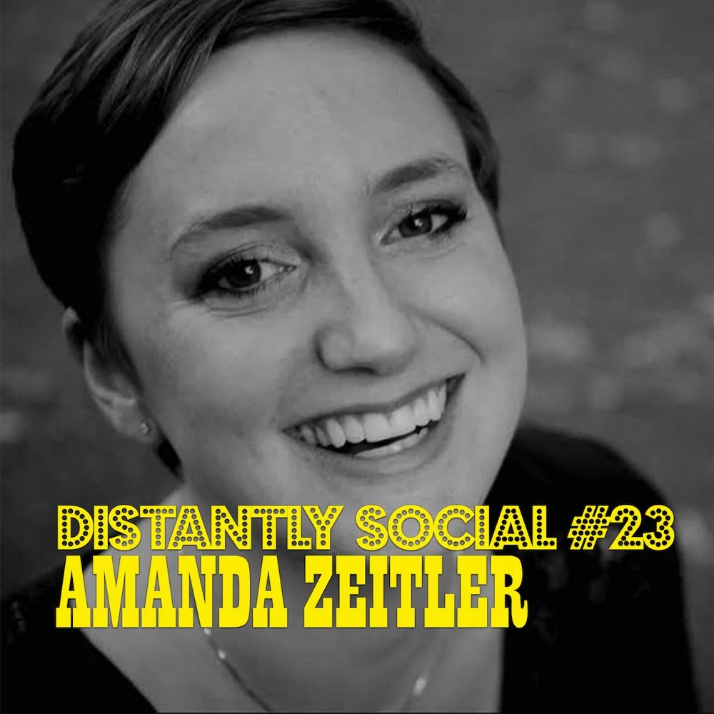 Distantly Social #23: Amanda Zeitler