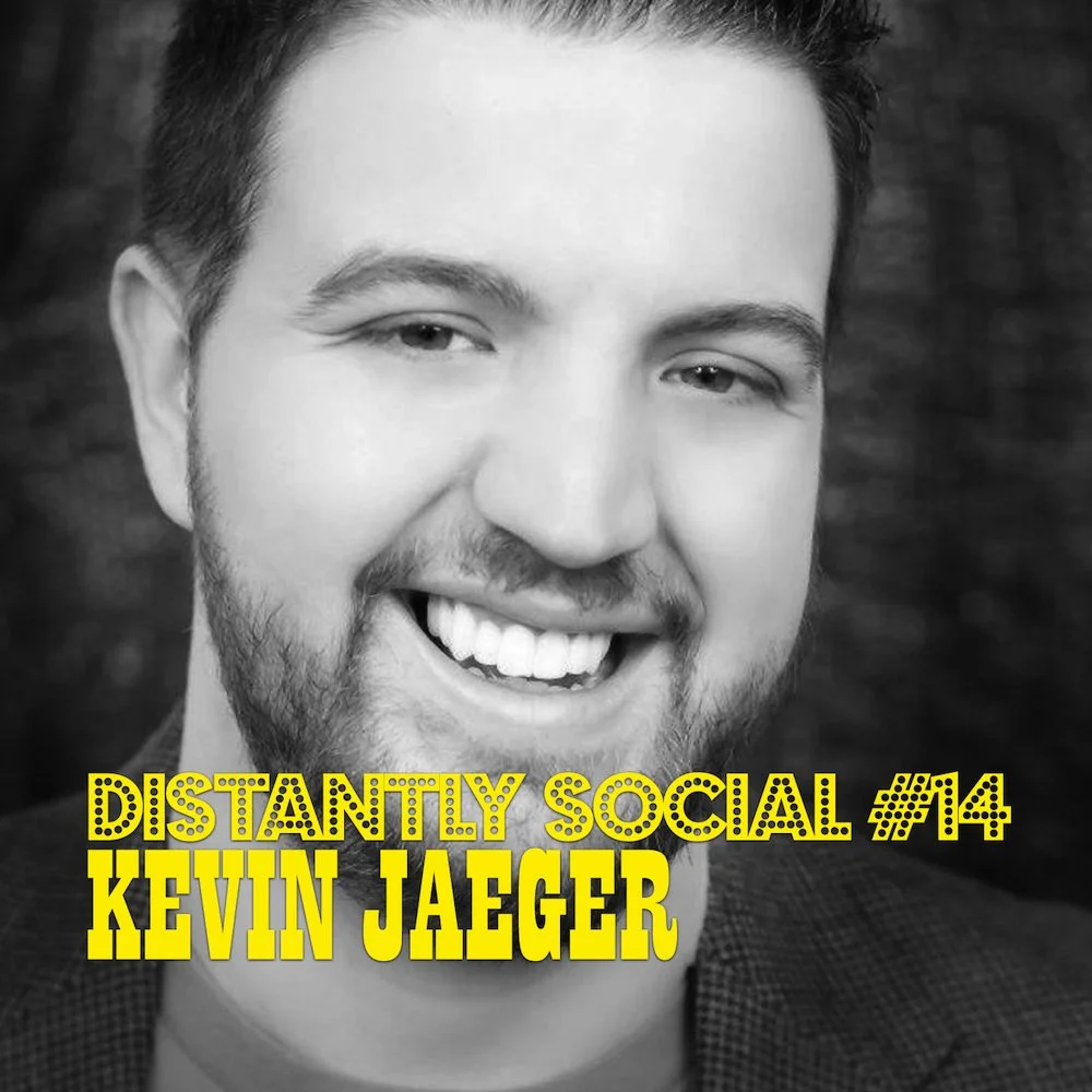 Distantly Social #14: Kevin Jaeger