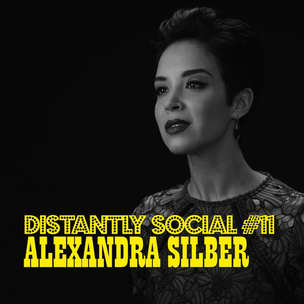 Distantly Social #11: Alexandra Silber