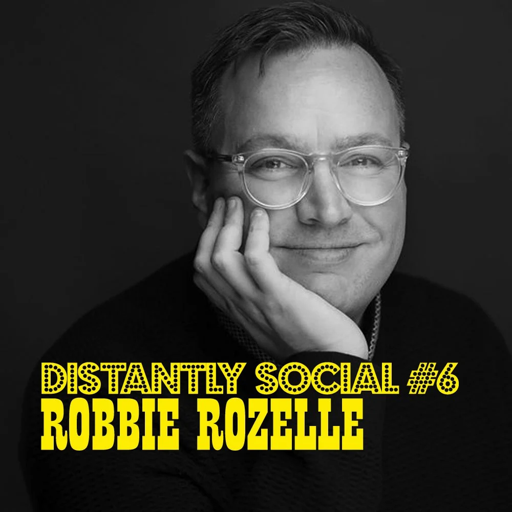 Distantly Social #6: Robbie Rozelle