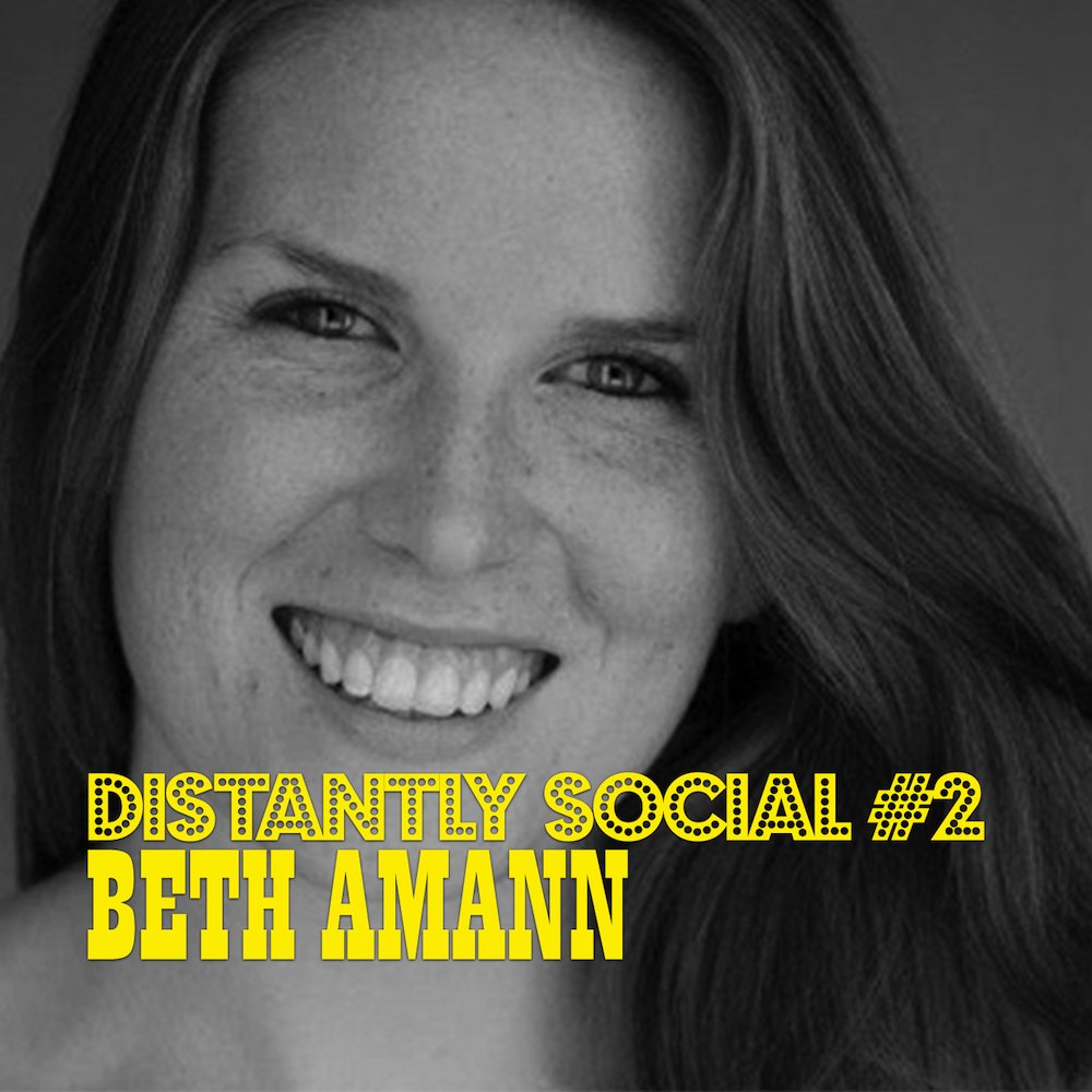 Distantly Social #2: Beth Amann