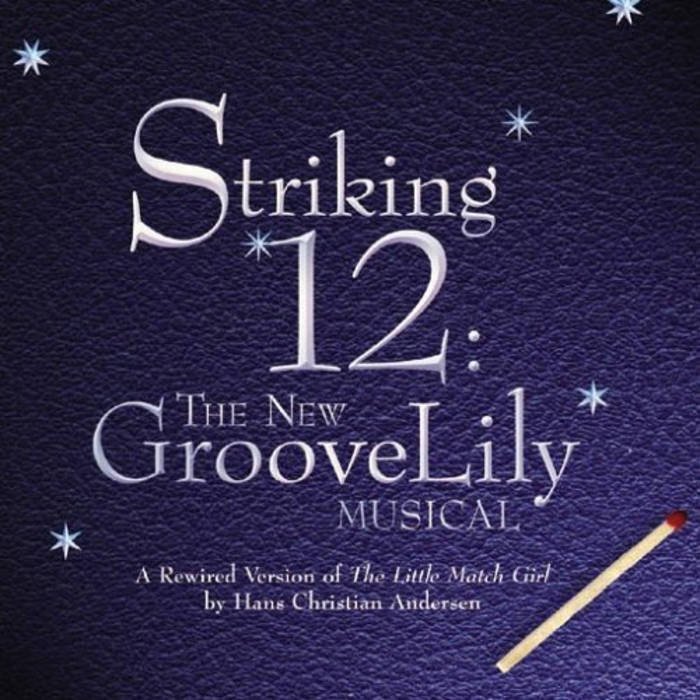 Vaughn Irving / Striking 12 - The New GrooveLily Musical (2005)
