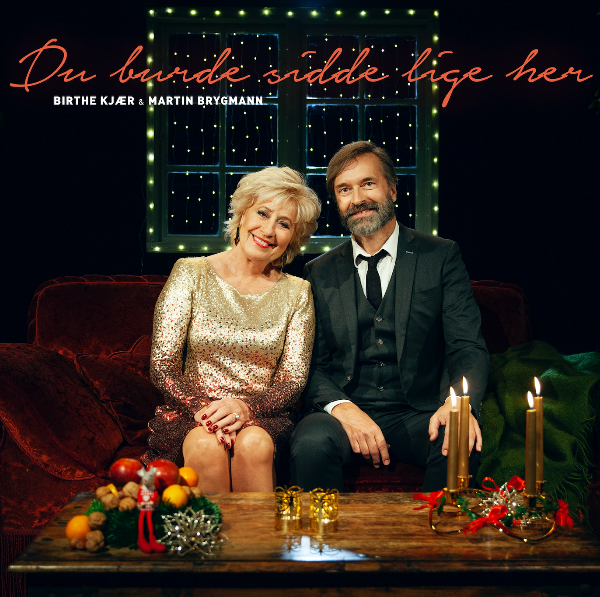 Birthe Kjær og Martin Brygmann – synger sammen på årets fineste nye julesang