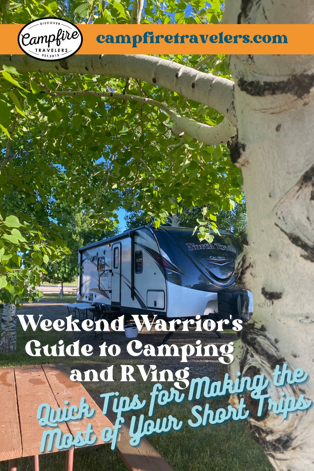 Weekend Warrior's Guide to Camping and RVing Tips for Making the Most
