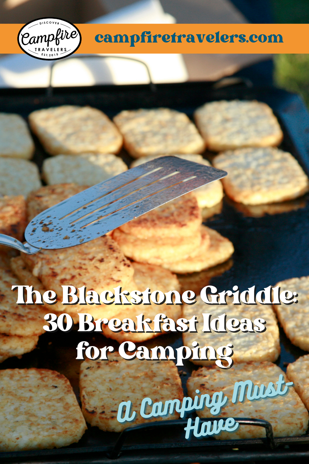 Unleash Your Inner Chef: Cooking Breakfast on a Blackstone (or Griddle)  while Camping - 30 Breakfast Meal Ideas