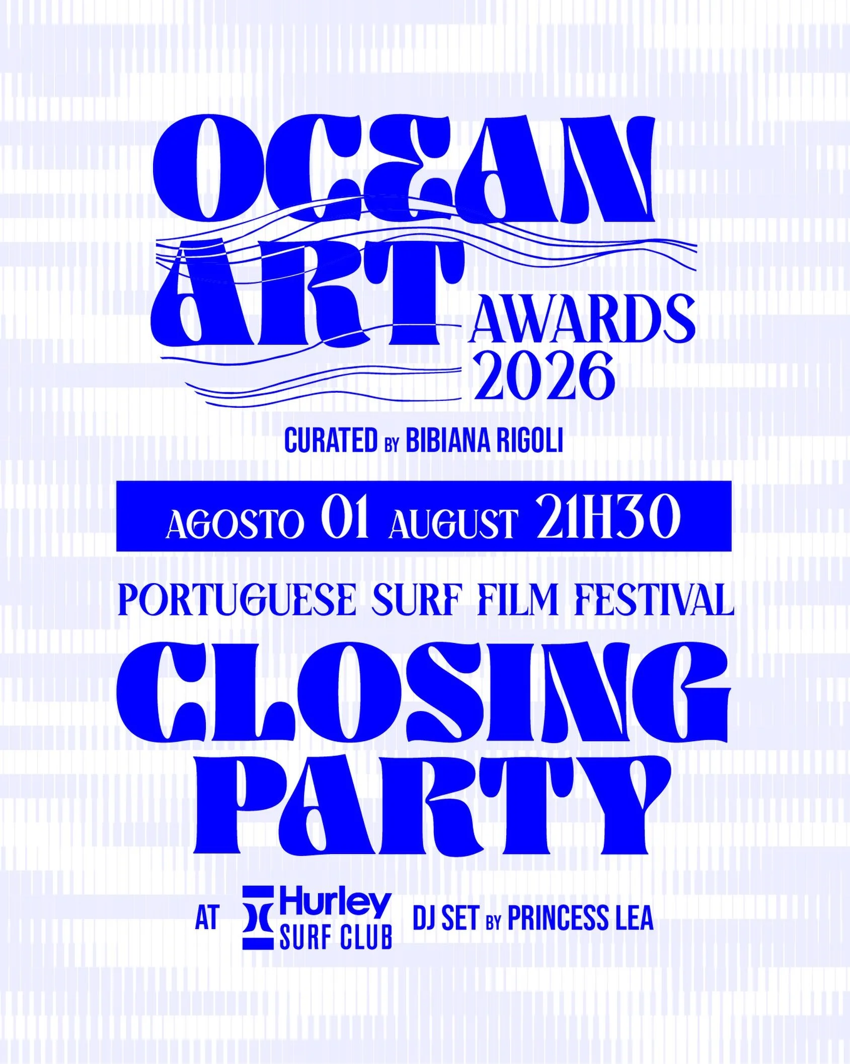 OCEAN ART AWARDS &bull; HOJE

Esperamos por voc&ecirc;s, &agrave;s 21h30, na Hurley Ericeira, para a cerim&oacute;nia do Ocean Art Awards

Logo a seguir, seguimos com PSFF Closing Party com a DJ Princess Lea

🎟️ Entrada gratuita. At&eacute; j&aacute