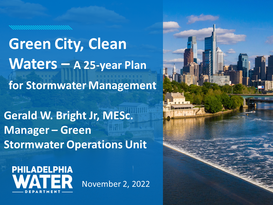 Cover slide for a presentation titled 'Green City, Clean Waters - A 25-year Plan for Stormwater Management' by Gerald W. Bright Jr., at the Philadelphia Water Department, dated November 2, 2022. The slide features a cityscape with a river and modern skyscrapers.