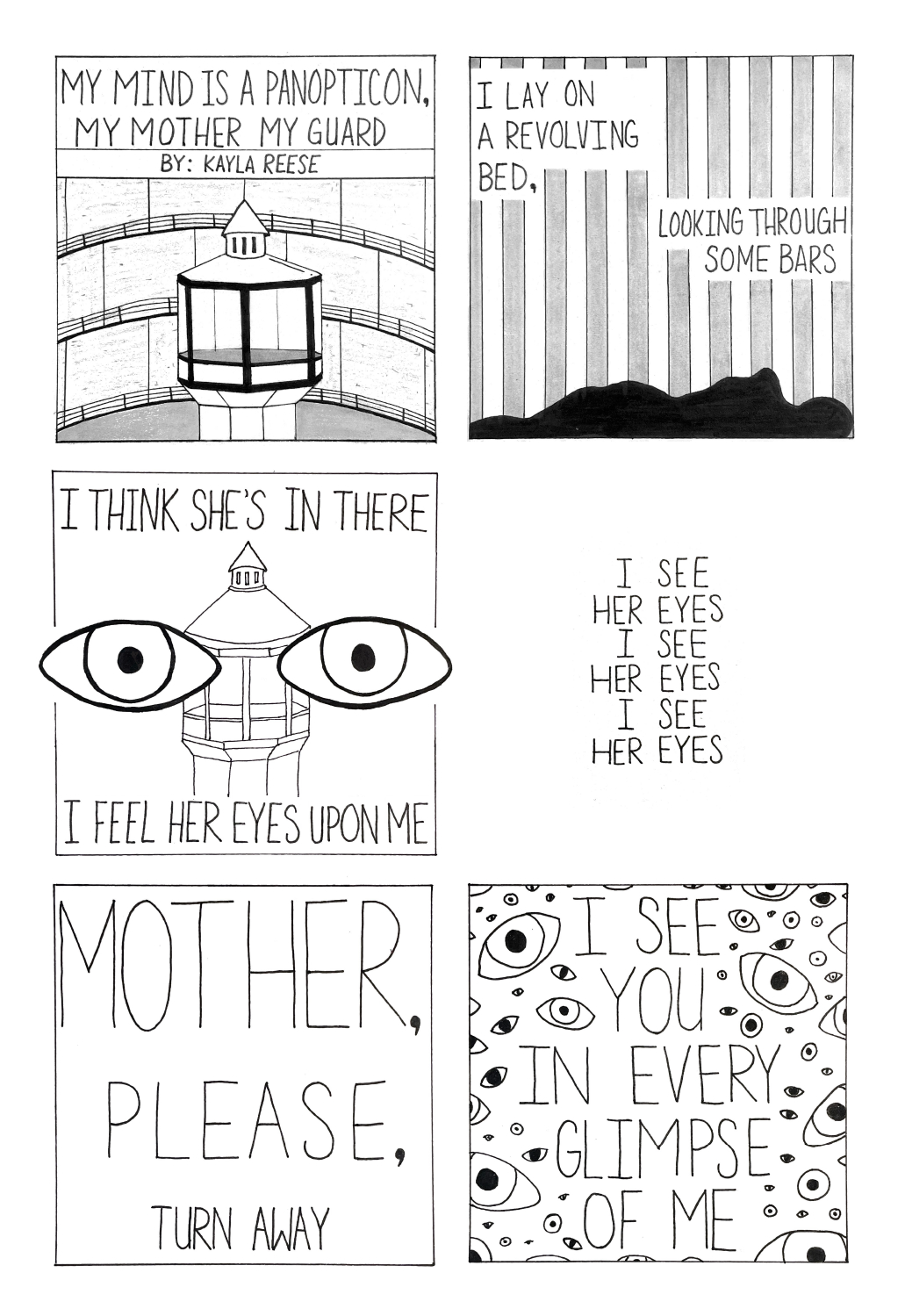 This comic contains six panels that visualize anxiety with floating eyeballs and a prison tower. It reads, I think she's in there. I feel her eyes upon me. I see her eyes (repeated 3 times). Mother, please turn away. I see you in every glimpse of me.