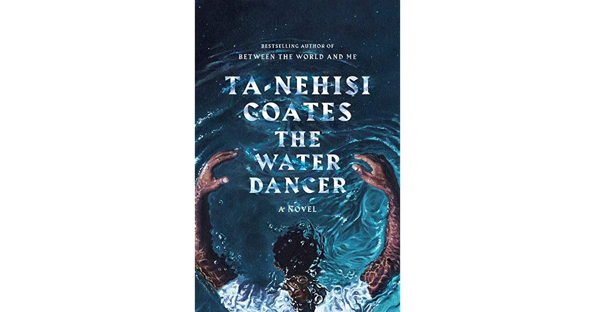 The Water Dancer-A Magical Tale of Racism, Slavery and Resilience