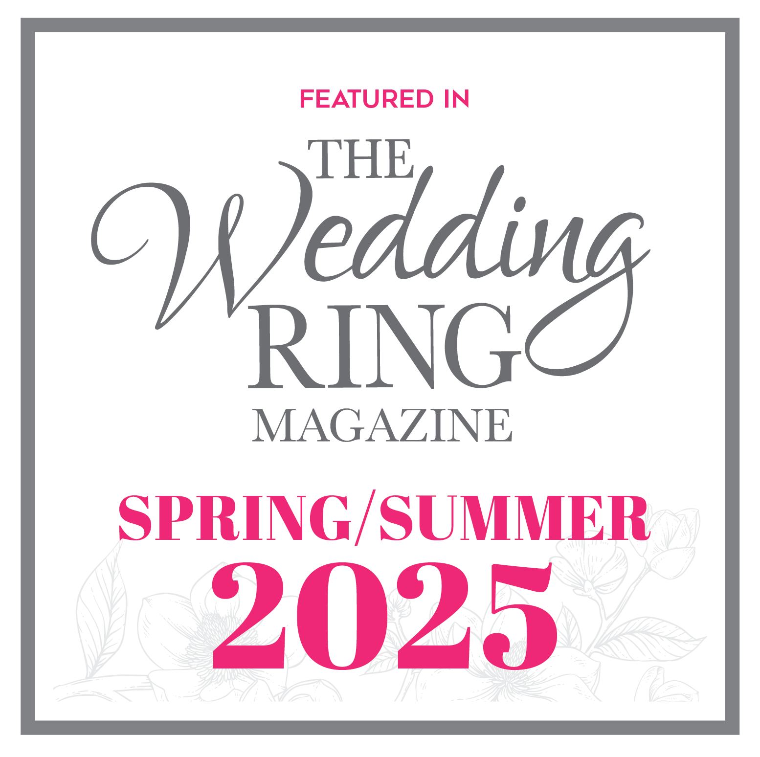 The Wedding Ring Magazine Spring/Summer - 2025 Pages 3, 56 & 57