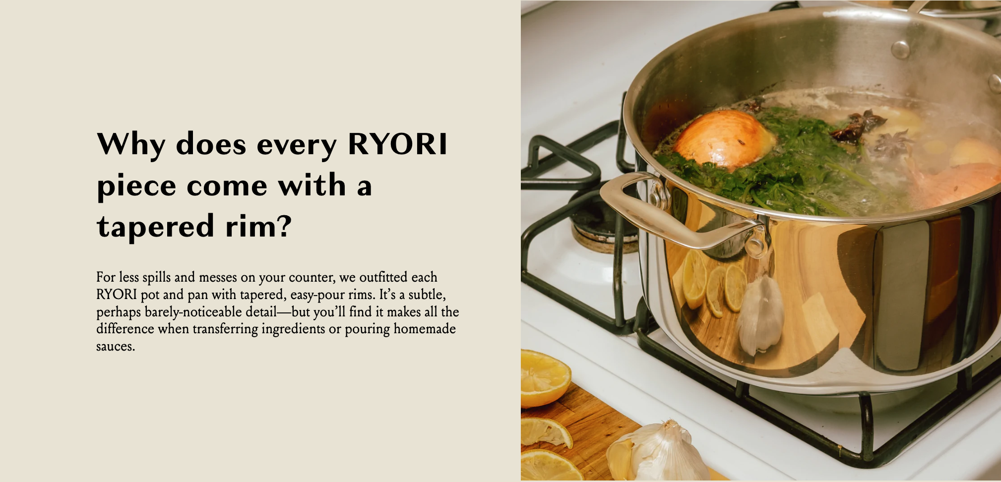 Image of RYORI pot on the stove to the right, and a description on the left. The description begins with "Why does every RYORI piece come with a tapered rim?"