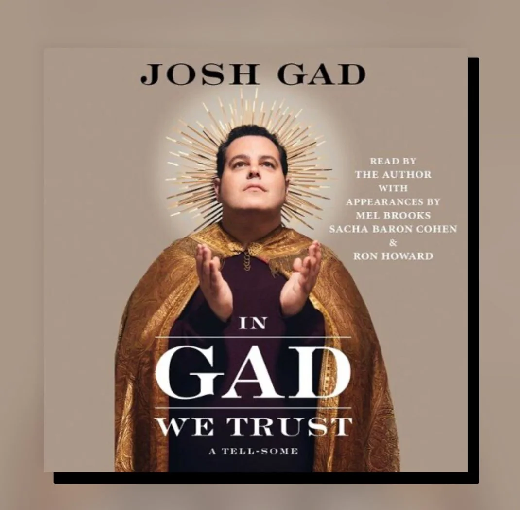 In Gad We Trust: A Tell-Some (2025) by Josh Gad