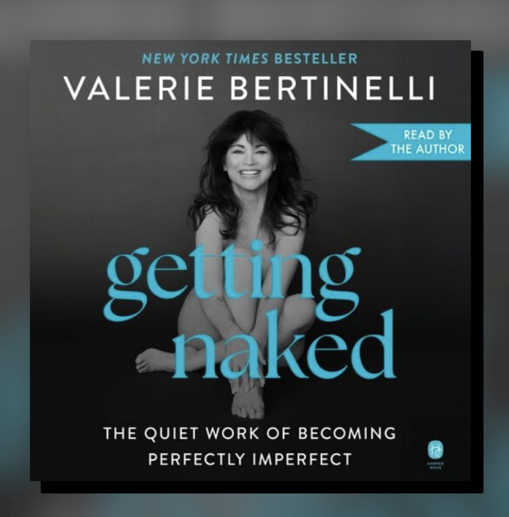 Getting Naked: The Quiet Work of Becoming Perfectly Imperfect (2026) by Valerie Bertinelli 