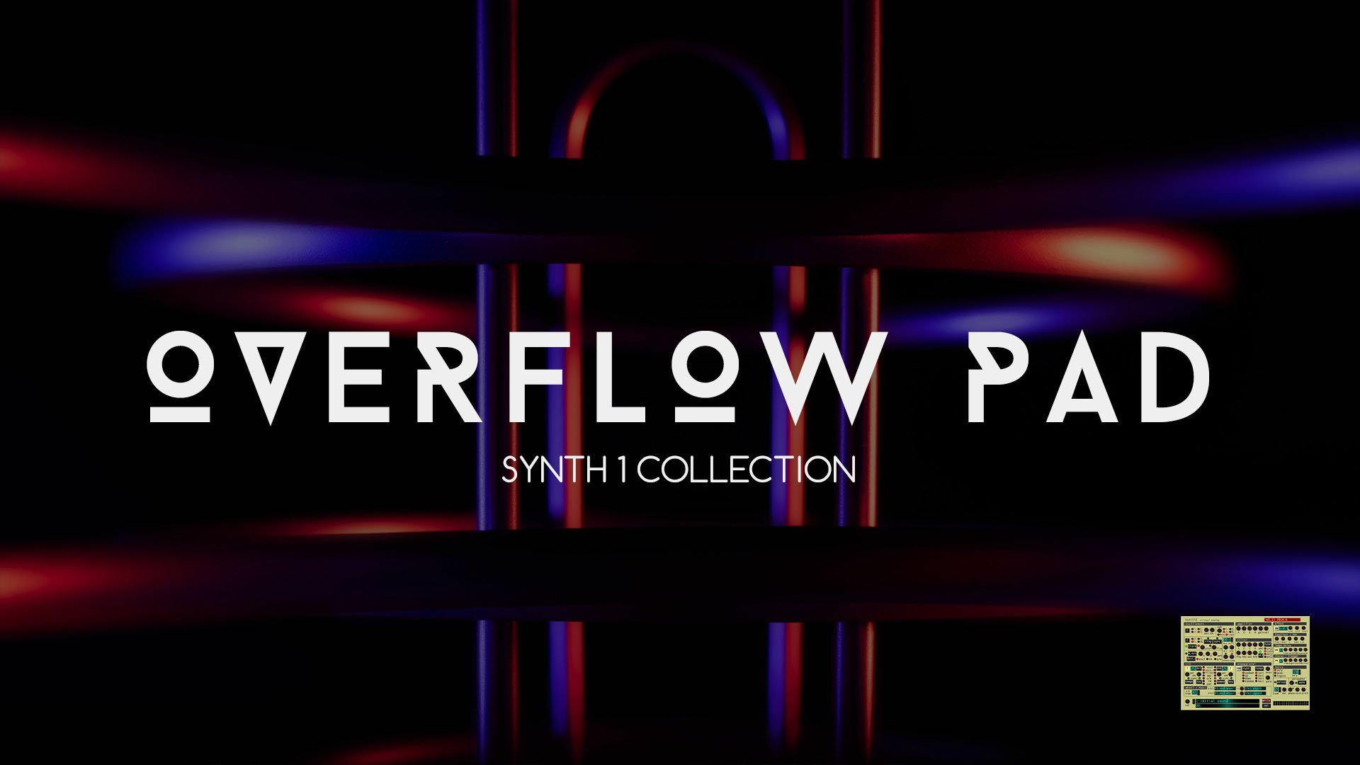 Overflow Pad Preset for Synth1 — Worship Start