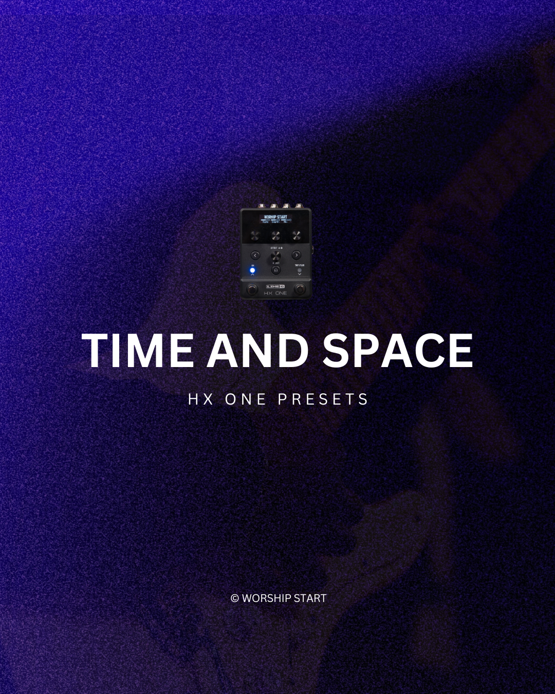 Time and Space - HX One Presets