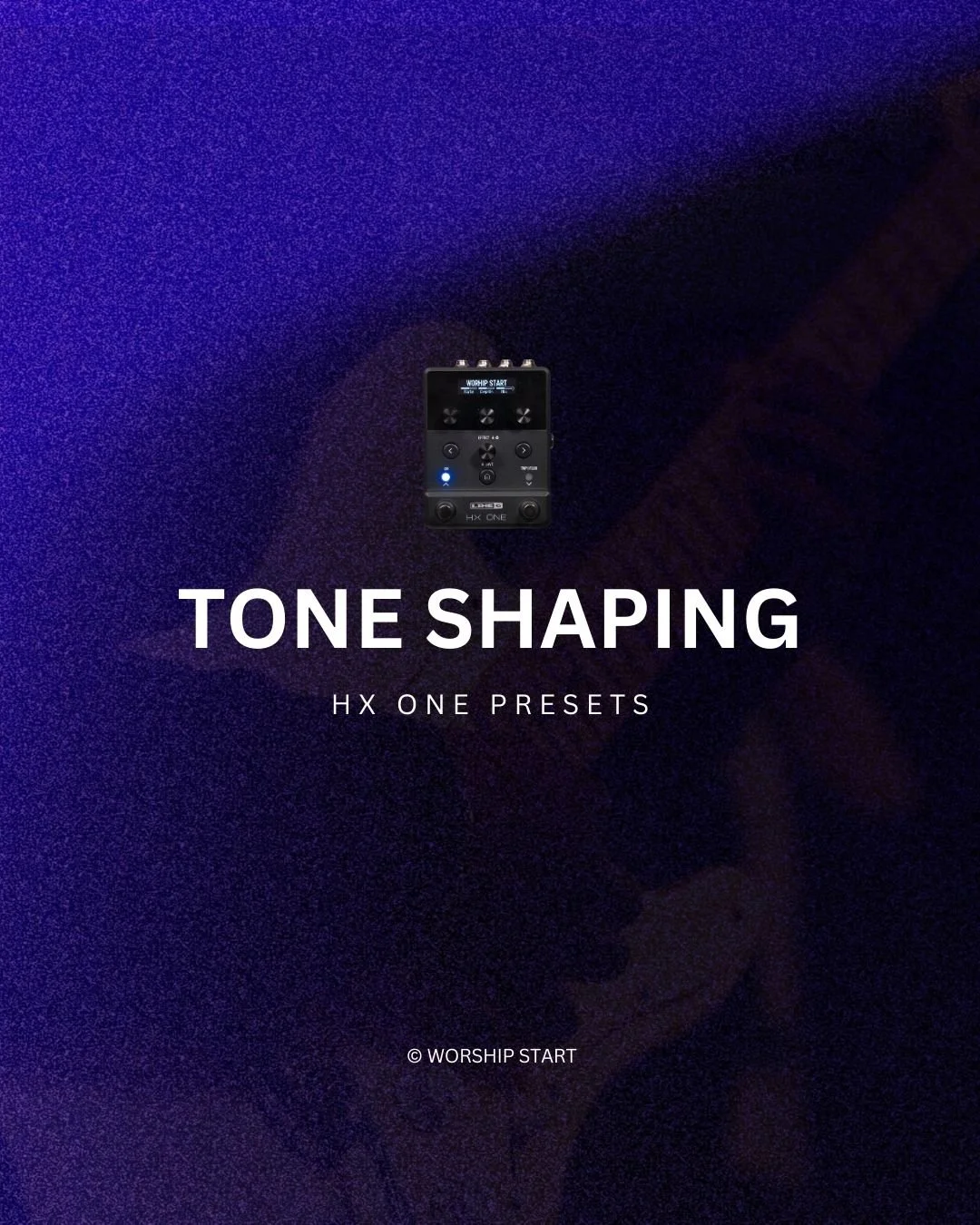 Tone Shaping - HX One Presets