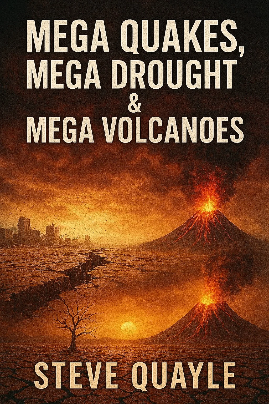 Mega Quakes, Mega Drought &amp; Mega Volcanoes – Steve Quayle