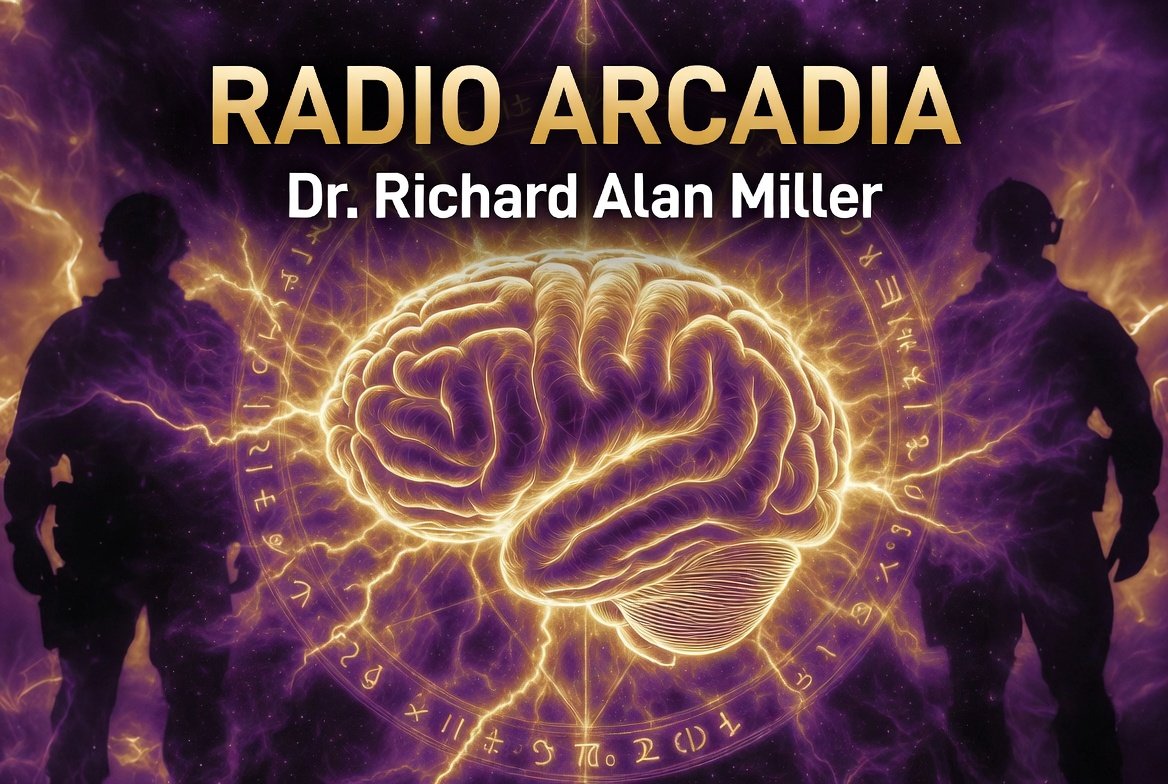Radio Arcadia – Dr. Richard Alan Miller &amp; Navy SEALs Training (Original Broadcast August 12, 2015)