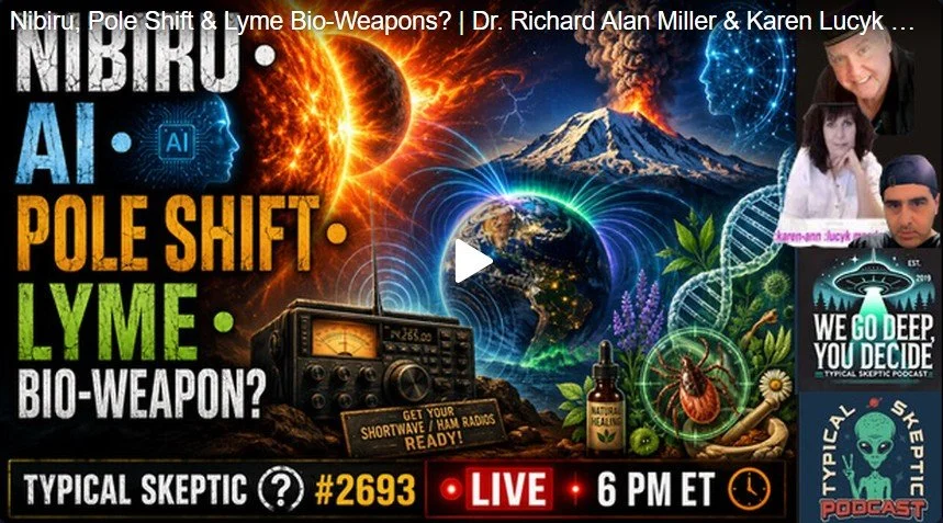 Typical Skeptic Podcast: Nibiru, Pole Shift &amp; Lyme Bio-Weapons? | Dr. Richard Alan Miller &amp; Karen Lucyk Macdonald