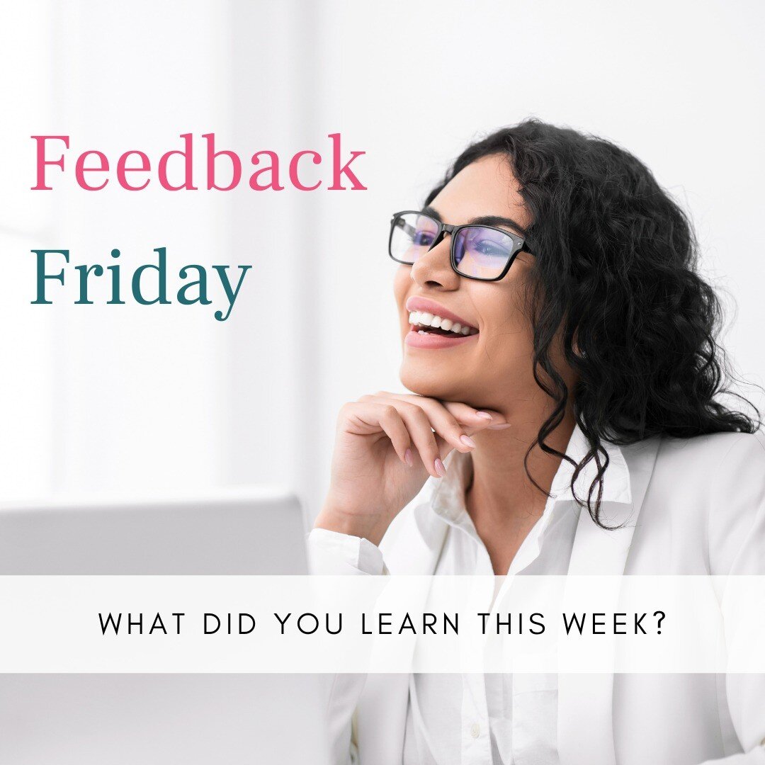 Feedback- ugh the F word that can make you cringe and give into that inner voice that makes you feel less than great. Well- I am here to tell you that it is time to OWN FEEDBACK. The good, the bad and the ugly. Even if you don't agree with it, there 