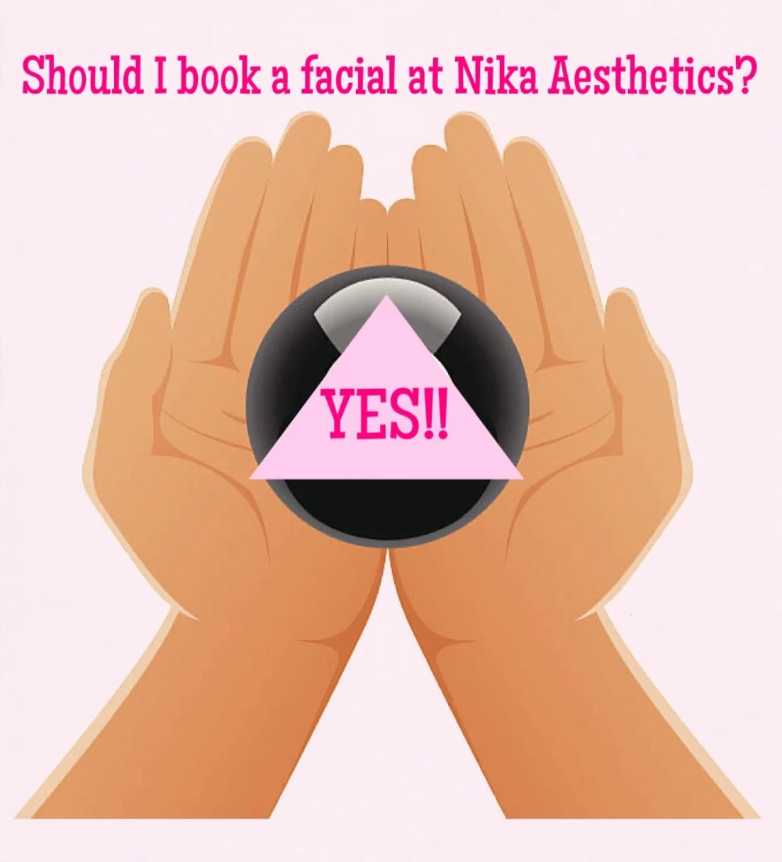 No need to shake it again. The answer is YES! 🎱🔮
#nikaaesthetician 

#skin #skincare #facials #laesthetician #losangelesesthetician #booknow #bookyourappointment #clearskin #acne #aging #glowing #pink #pinkaesthetic #aesthetic #aesthetics #fyp #tre