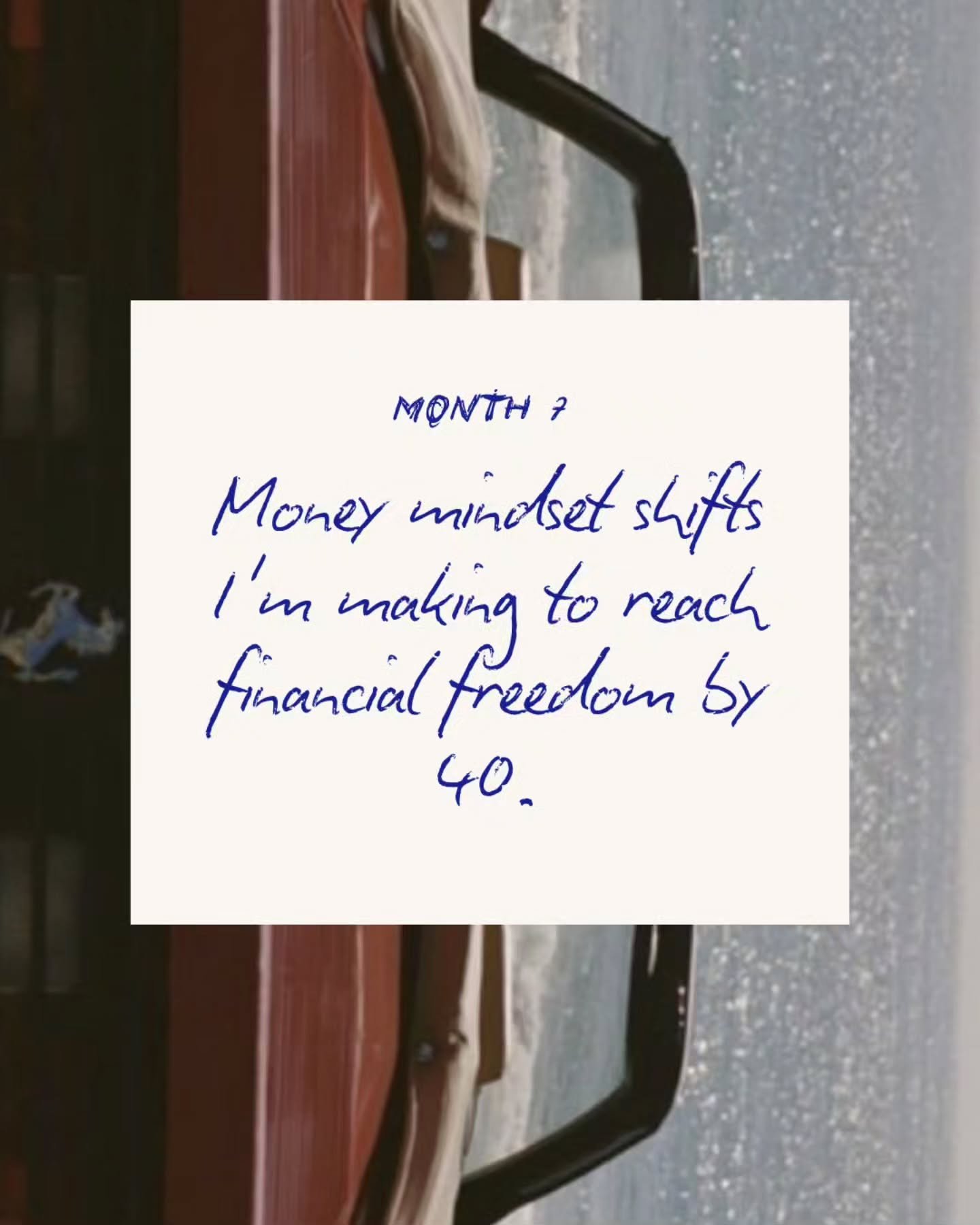 I&rsquo;ve got 15 months left to completely reinvent myself before turning 40, and that includes my relationship with money.

Here are the mindset shifts I'm making to reach financial freedom by 40. And the last one has was what helped to rewire my b