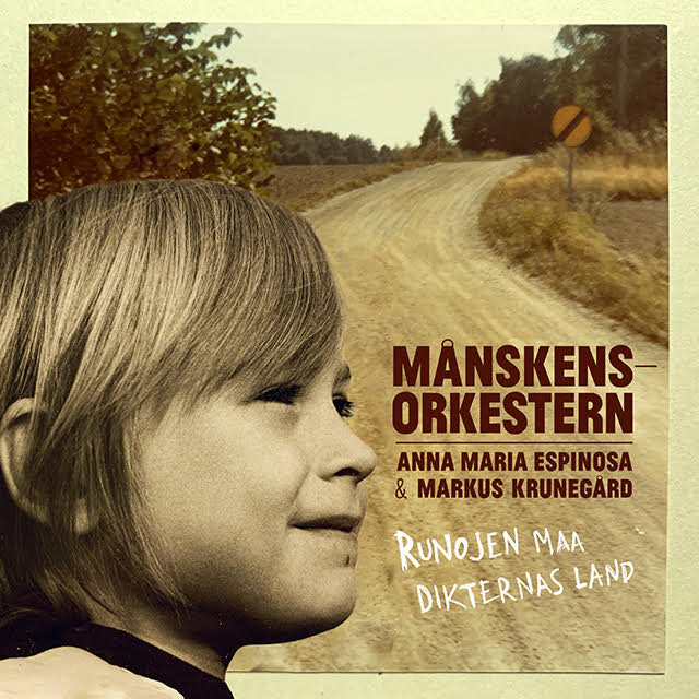 Månskensorkestern feat. Anna Maria Espinosa &amp; Markus Krunegård – Runojen Maa - Dikternas Land