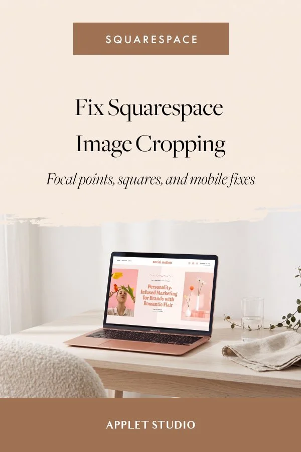 How to Stop Squarespace Cropping Your Images Wrong: 3 Fixes
