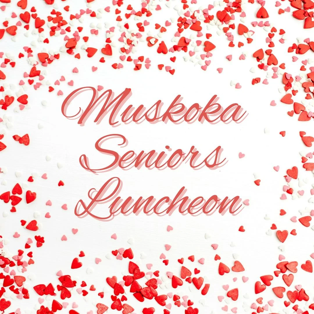 Muskoka Seniors Valentines Luncheon