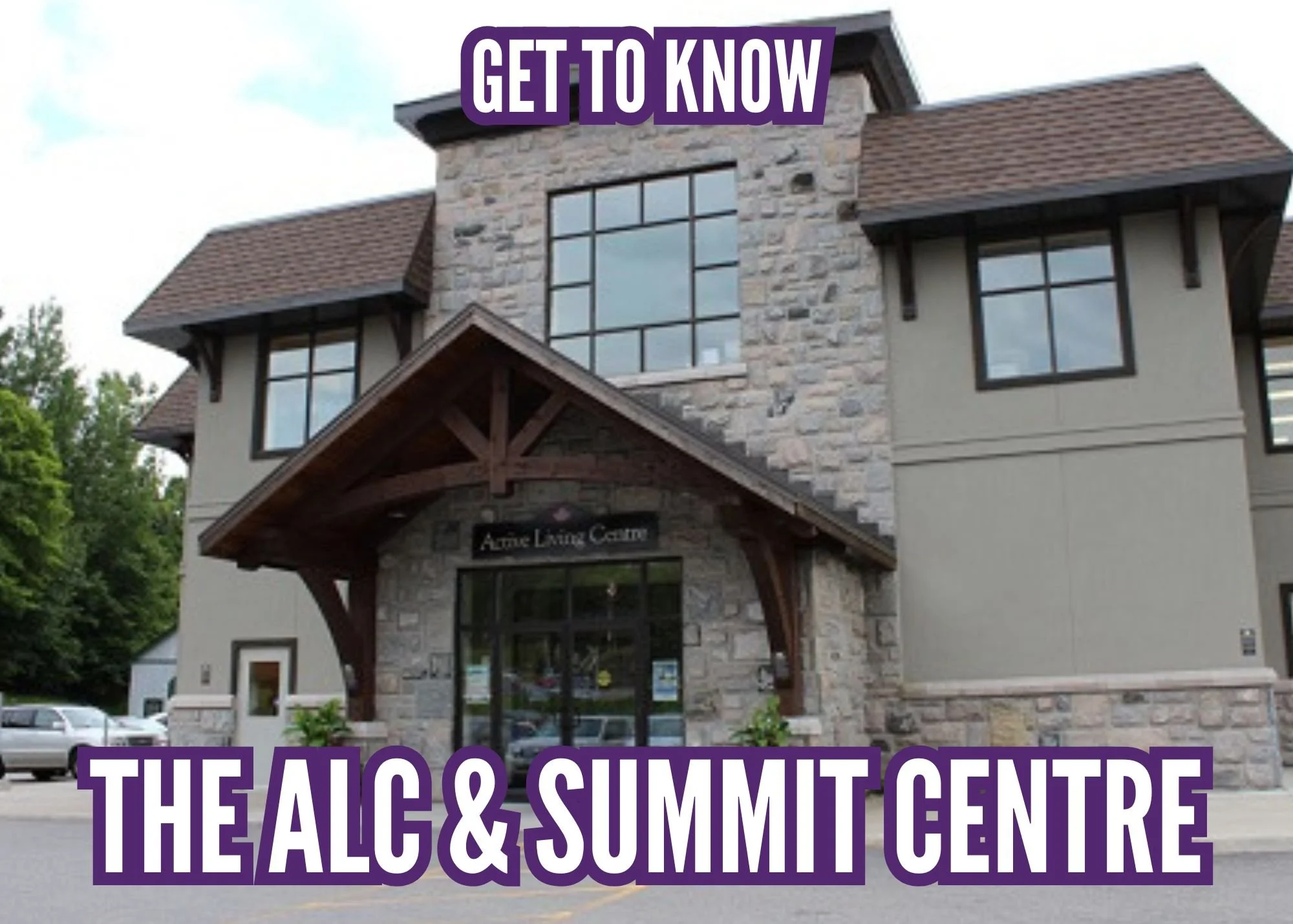 Get to Know the Active Living Centre and Summit Centre