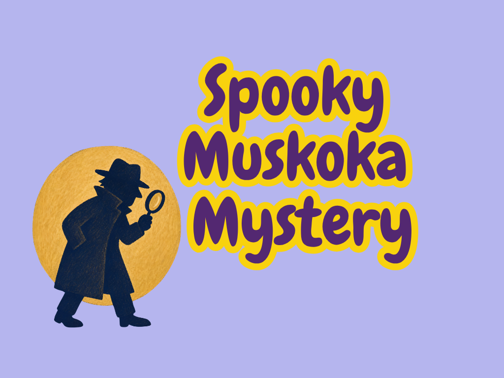 Spooky Muskoka Mystery 