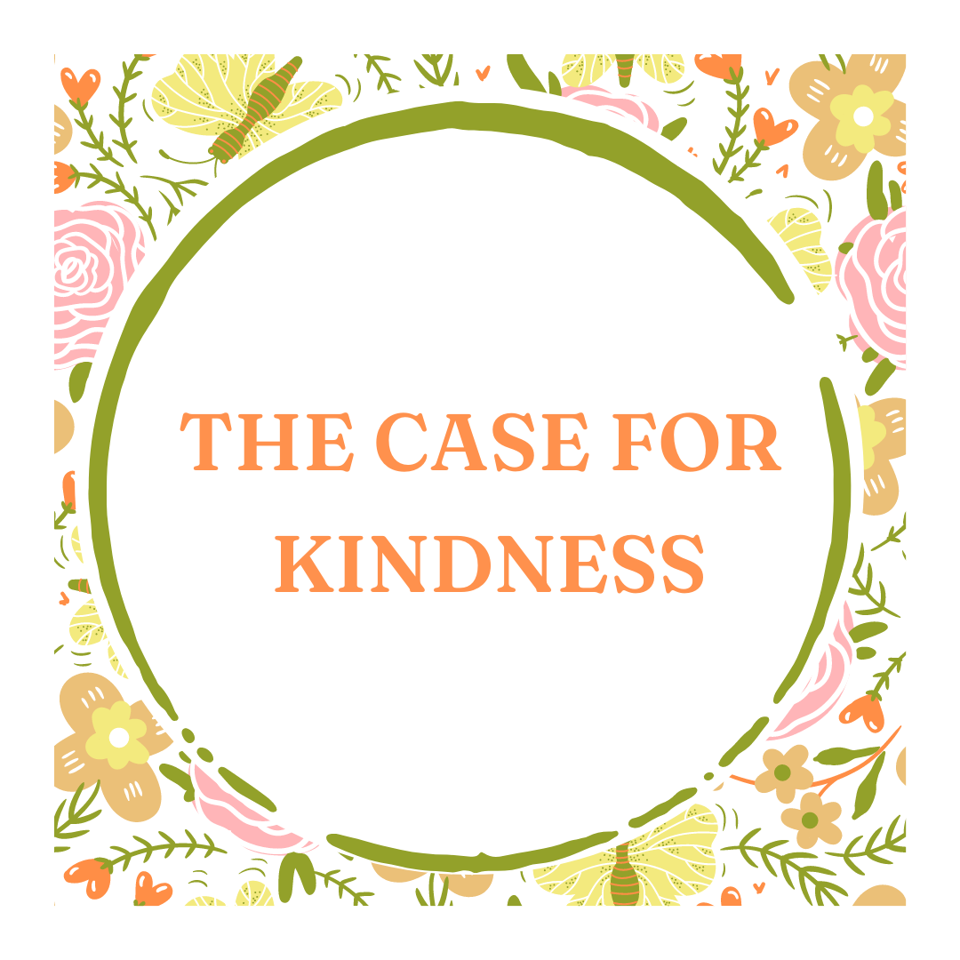 The Case for Kindness