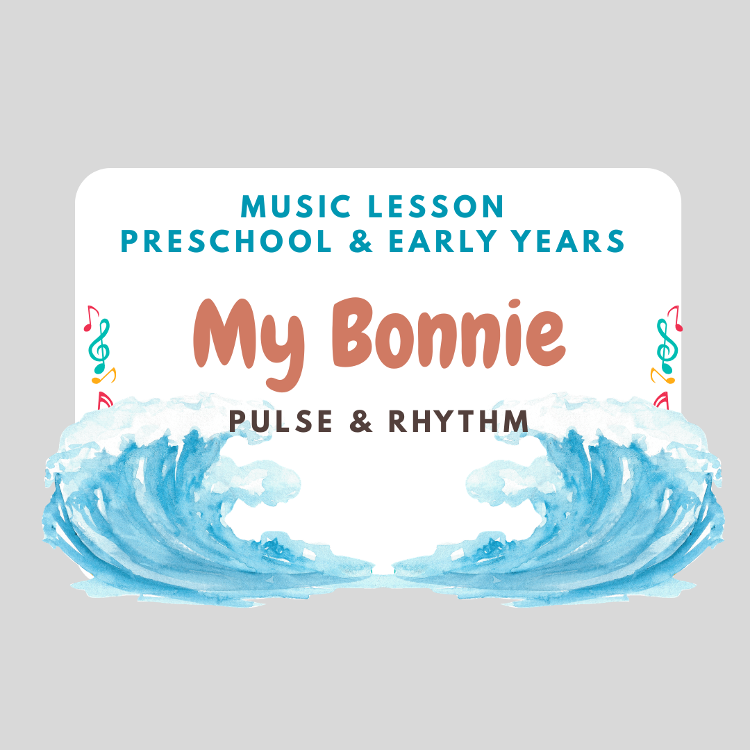 My Bonnie (Preschool / Early Music Lesson)