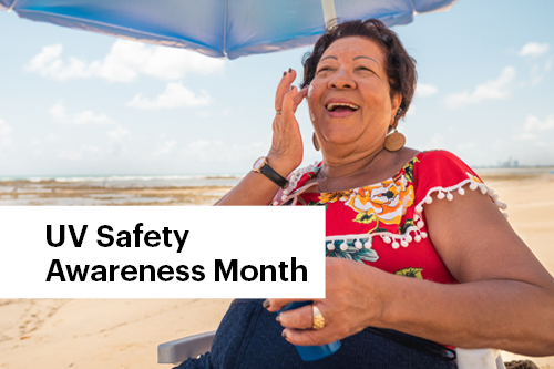UV Safety Awareness Month&nbsp;