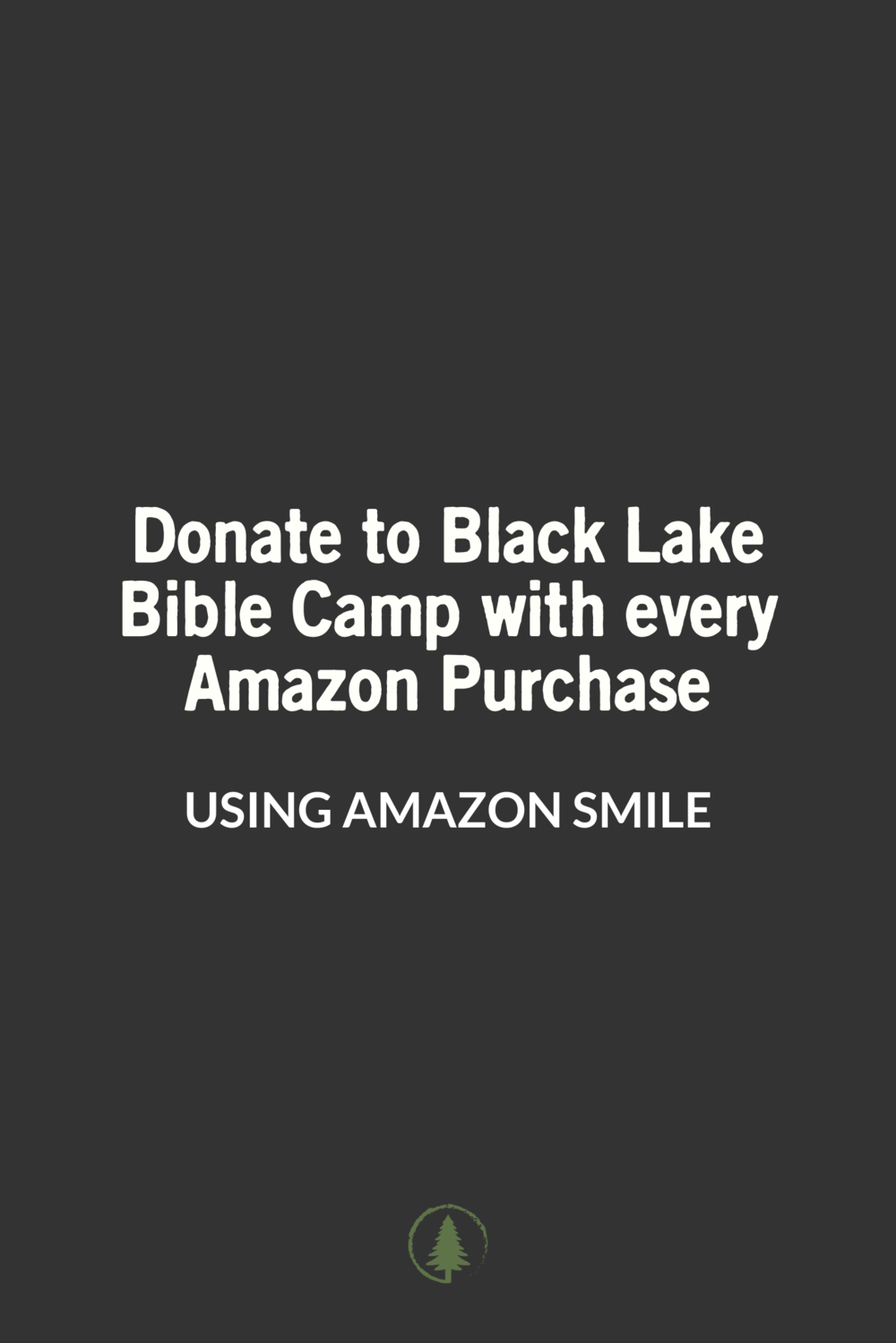 Support Black Lake Bible Camp With Every Amazon Purchase Black Lake Bible Camp