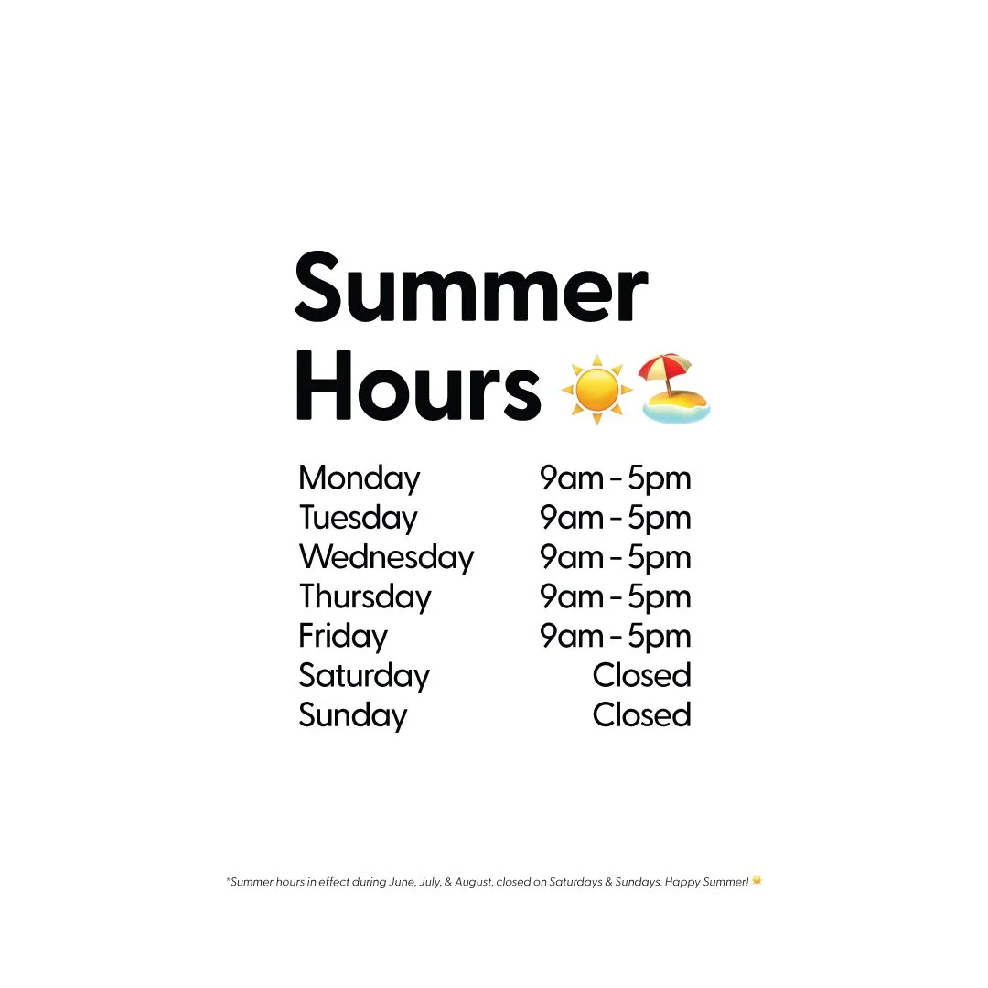 Here are our Summer Hours for June, July, &amp; August! 😎❤️☀️