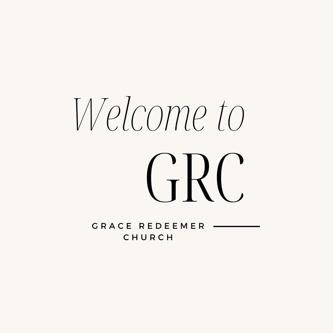 Welcome to GRC - Grace Redeemer Church
We are kicking off a new start to our Instagram page with a revamp of our account! Stay tuned for more posts in the near future! 

If you any questions, you can always contact us at (562) 409-2919, visit our web