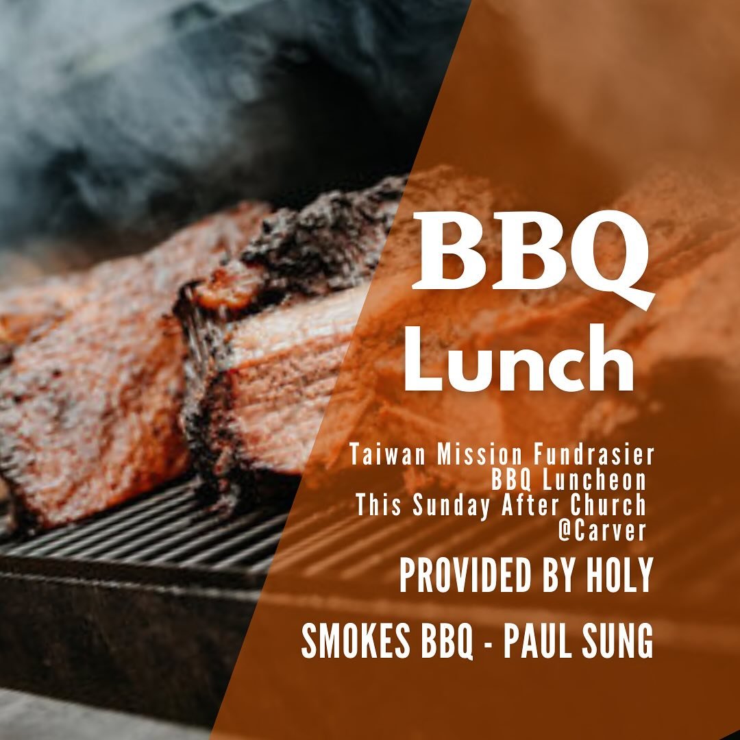 TAIWAN MISSION LUNCH FUNDRAISER 
The Taiwan mission team will provide a BBQ Pulled Pork sandwich with cole slaw, mac-cheese, BBQ beans, and drinks this coming Sunday (Feb. 26) as Taiwan Fundraiser.