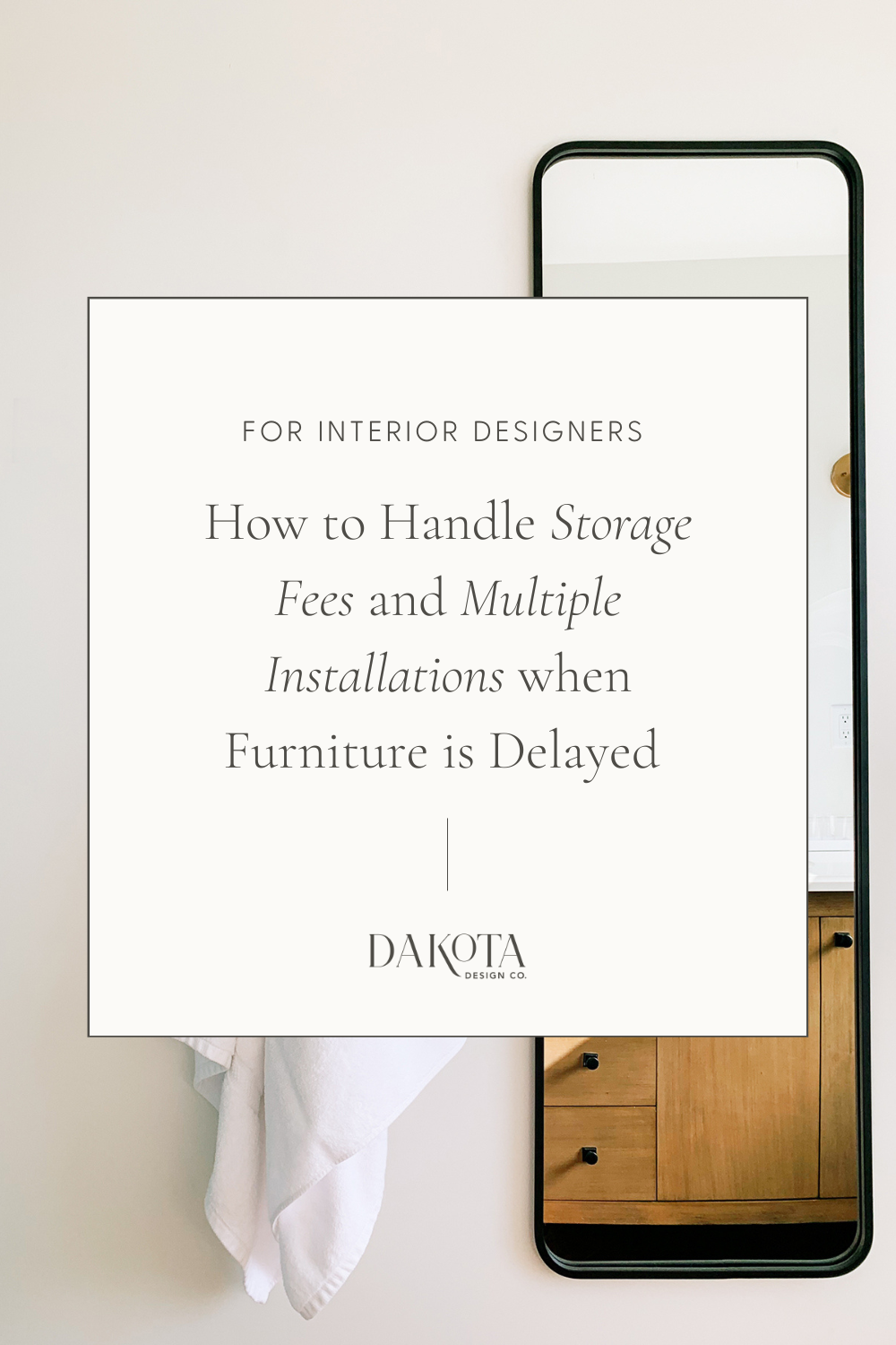How to Bill for Storage Fees and Installations as an Interior Designer — Dakota Design Co