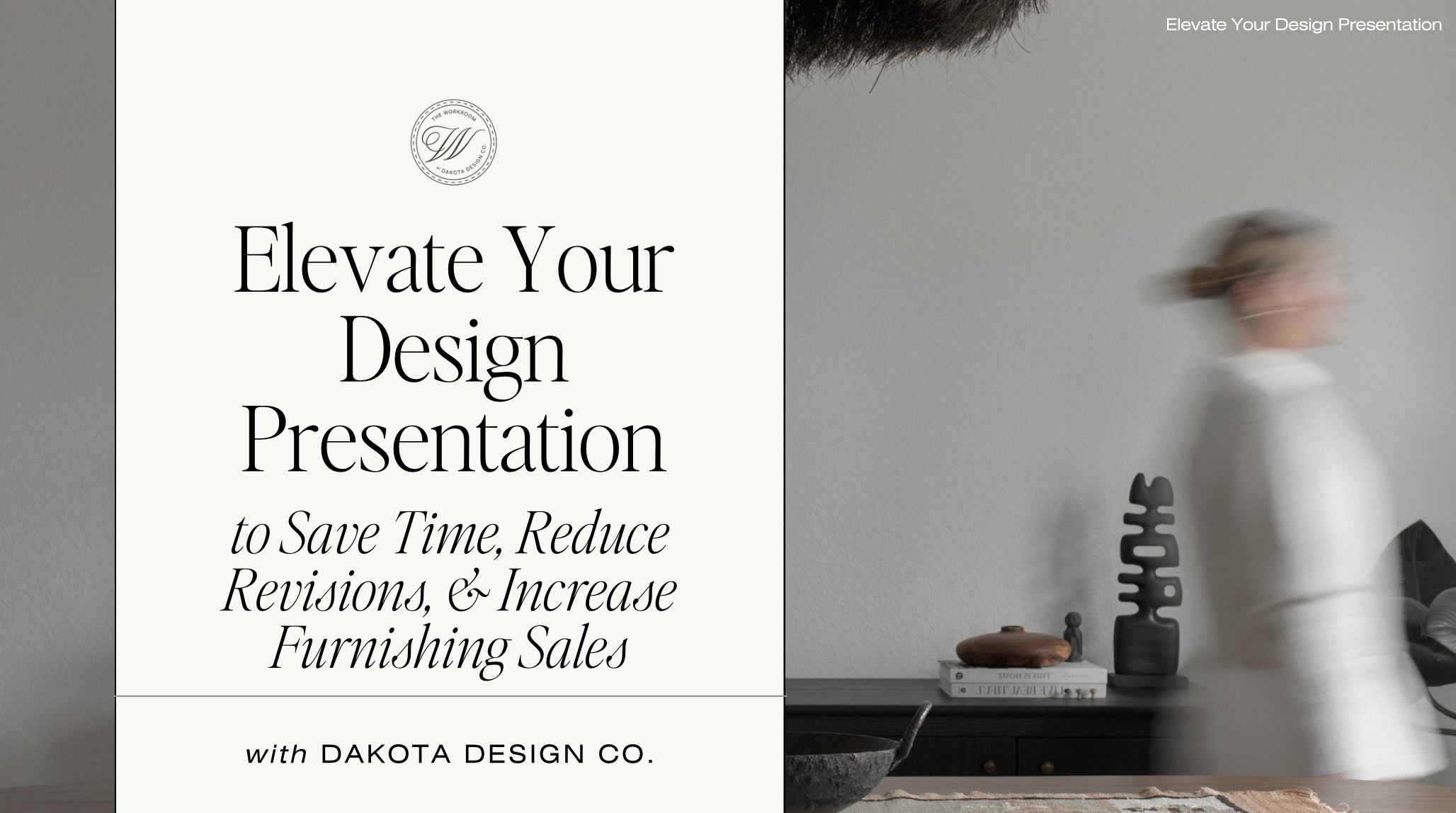 Text overlaid on neutral room Elevate Your Design Presentation Training