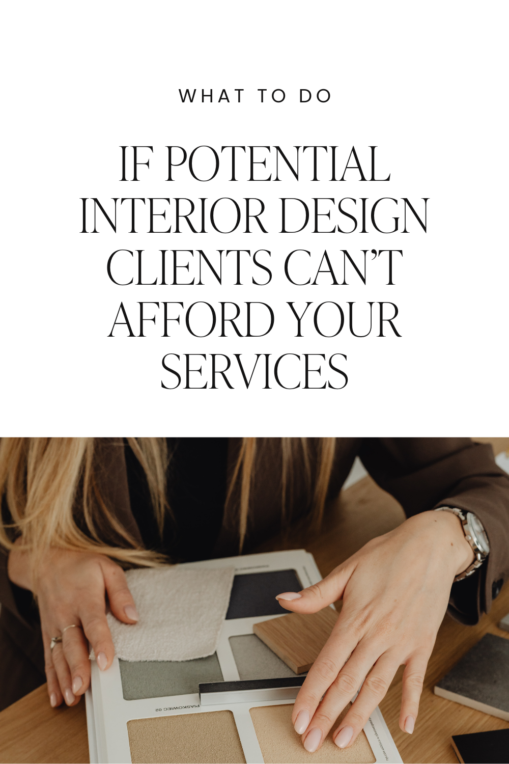 What To Do If Potential Interior Design Clients Can’t Afford Your ...