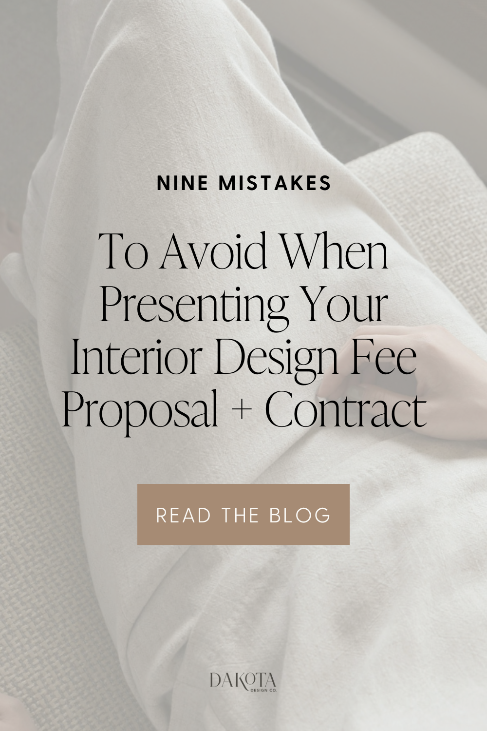 Nine Mistakes Interior Designers Make When Presenting Design Fee Proposals and Contracts