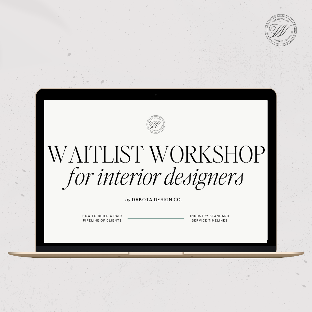How to Build a Paid Waitlist and Set Timelines for Your Services for Interior Designers.png
