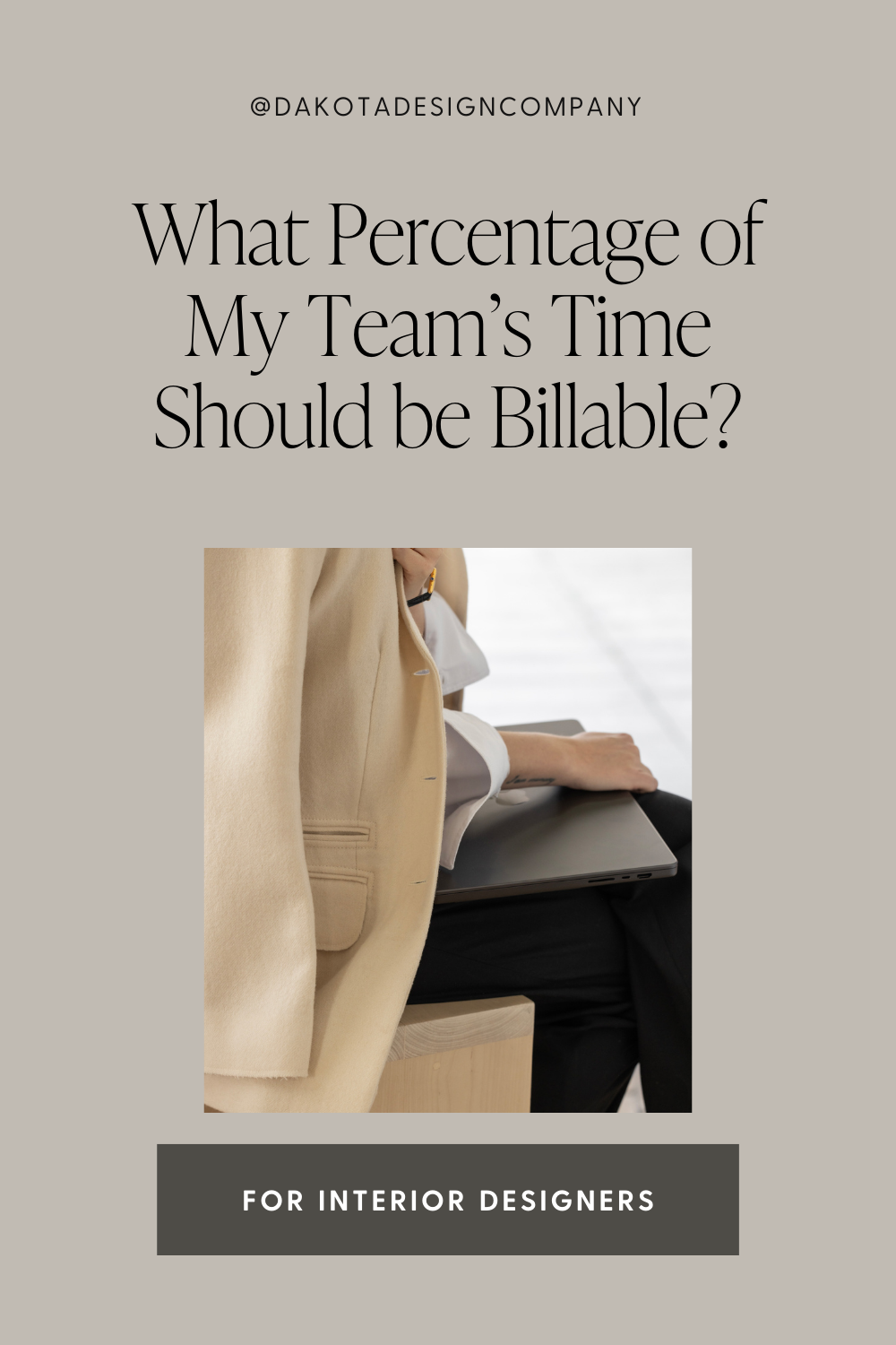 Daktoa Design Co, For Interior Designers, What Percentage of My Team’s Time Should be Billable.png